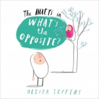 Kniha What's the Opposite? Oliver Jeffers