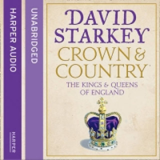 Audiobook Crown and Country: A History of England through the Monarchy David Starkey