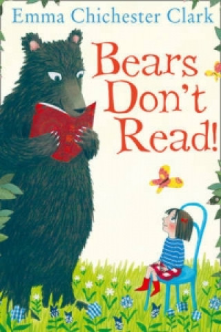 Kniha Bears Don't Read! Emma Chichester Clark