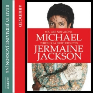 Audiokniha You Are Not Alone: Michael, Through a Brother's Eyes Jermaine Jackson