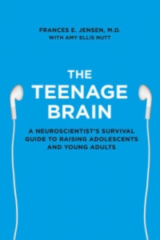 Könyv Teenage Brain Frances E. Jensen