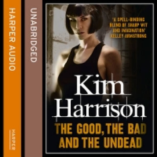 Audiobook Good, The Bad, and The Undead (Rachel Morgan / The Hollows, Book 2) Kim Harrison
