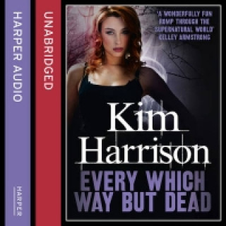 Audiobook Every Which Way But Dead (Rachel Morgan / The Hollows, Book 3) Kim Harrison