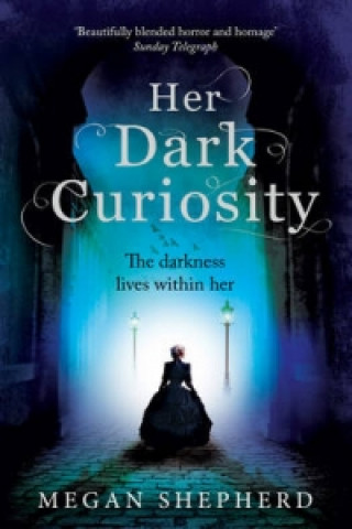 Book Her Dark Curiosity Megan Shepherd