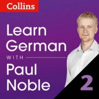 Audiokniha Learn German with Paul Noble for Beginners - Part 2: German Made Easy with Your 1 million-best-selling Personal Language Coach Paul Noble