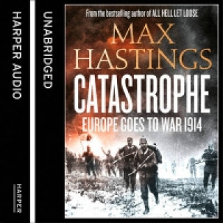 Audiolivro Catastrophe: Volume One: Europe Goes to War 1914 Max Hastings