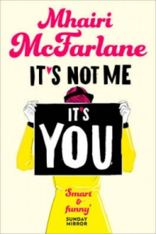 Kniha It's Not Me, It's You Mhairi McFarlane