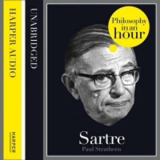 Livre audio Sartre: Philosophy in an Hour Paul Strathern