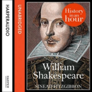 Audiokniha William Shakespeare: History in an Hour Sinead Fitzgibbon