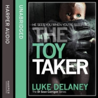 Zvočnica Toy Taker (DI Sean Corrigan, Book 3) Luke Delaney