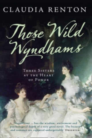 Könyv Those Wild Wyndhams Claudia Renton