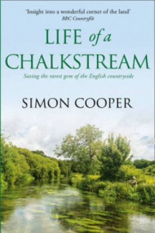 Buch Life of a Chalkstream Simon Cooper