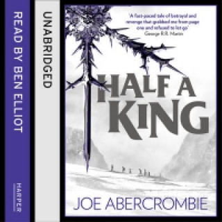 Audiokniha Half a King Joe Abercrombie