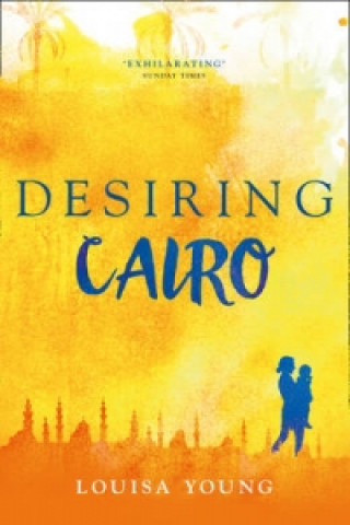 Kniha Desiring Cairo Louisa Young