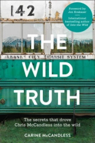 Kniha Wild Truth Carine McCandless