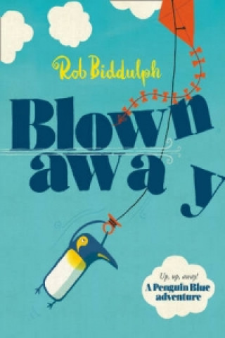 Könyv Blown Away Rob Biddulph