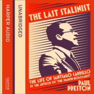 Audiobook Last Stalinist: The Life of Santiago Carrillo Paul Preston