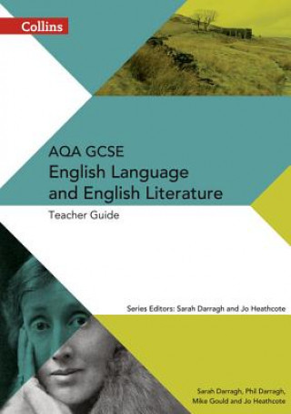 Kniha AQA GCSE English Language and English Literature Teacher Guide Phil Darragh