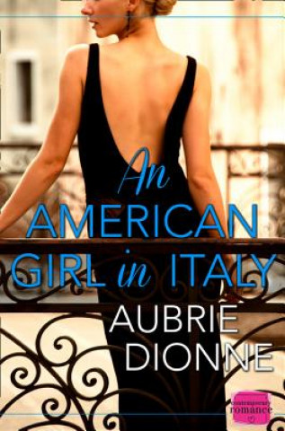 Kniha American Girl in Italy Aubrie Dionne