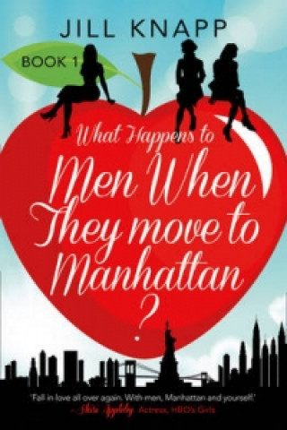 Książka What Happens to Men When They Move to Manhattan? Jill Knapp