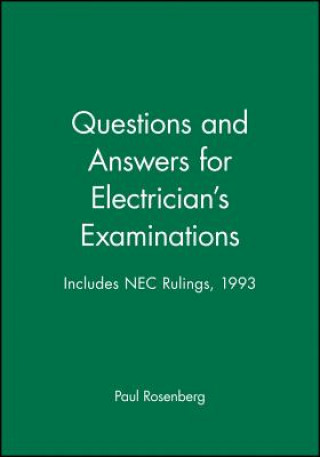 Book Questions and Answers for Electrician's Examinations - Includes NEC Rulings 1993 Paul Rosenberg