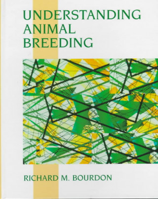 Carte Understanding Animal Breeding and Genetics Richard M. Bourdon