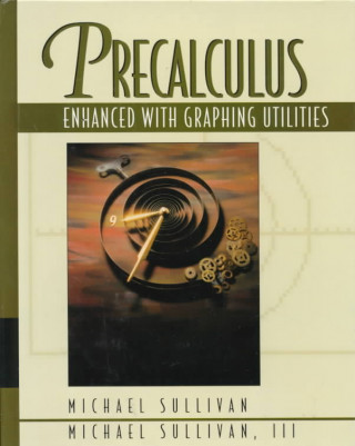 Knjiga Precalculus with Graphing Utilities Michael Sullivan