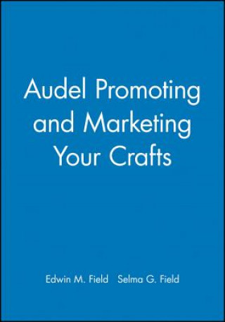 Książka Promoting and Marketing Your Crafts Edwin M. Field