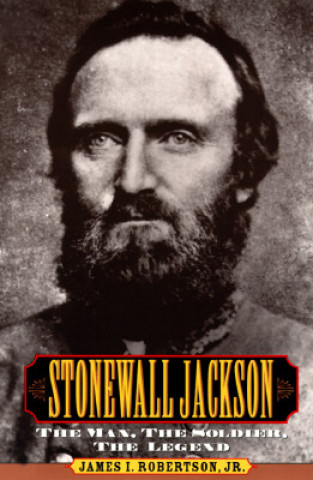 Kniha Stonewall Jackson James I. Robertson Jr.