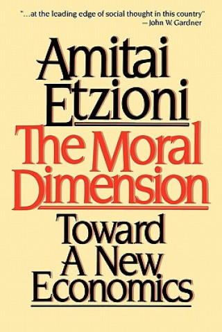 Knjiga Moral Dimension Amitai Etzioni