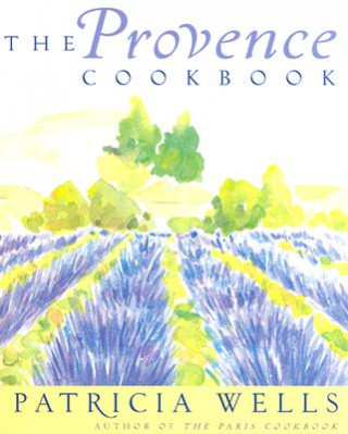 Kniha Provence Cookbook Patricia Wells