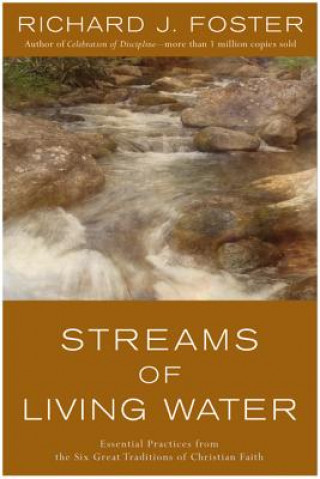 Kniha Streams of Living Water Richard Foster