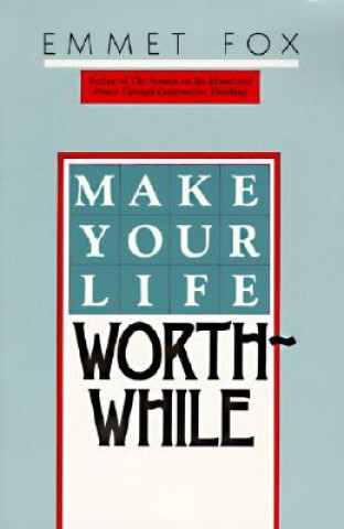 Book Make Your Life Worthwhile Emmet Fox