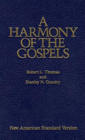 Knjiga Harmony of the Gospels Robert L. Thomas