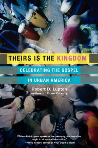 Knjiga Theirs is the Kingdom Robert D. Lupton