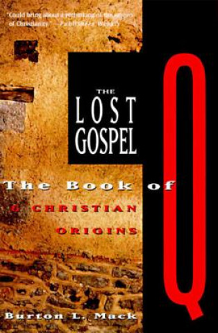 Könyv Lost Gospel Burton L. Mack