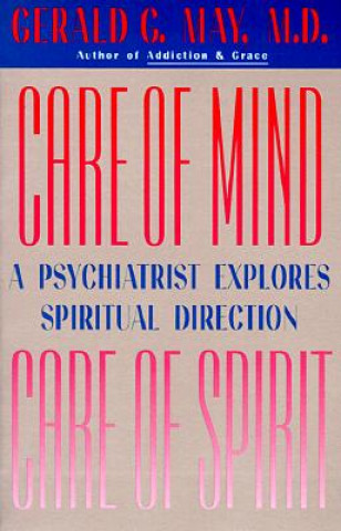 Könyv Care of Mind, Care of Spirit Gerald G. May