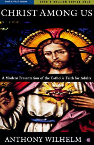 Knjiga Christ Among Us Anthony Wilhelm