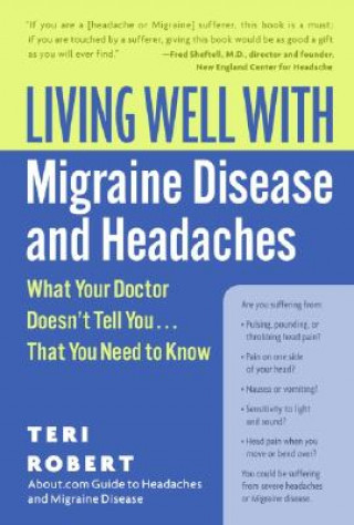 Kniha Living Well with Migraine Disease and Headaches Teri Robert