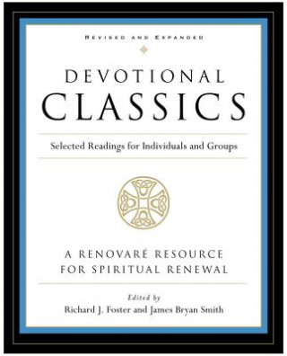 Carte Devotional Classics Richard J. Foster