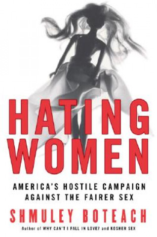 Kniha Hating Women Shmuel Boteach