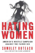 Könyv Hating Women Shmuel Boteach