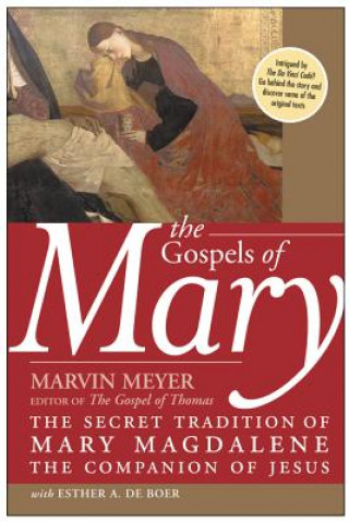 Kniha Gospels Of Mary Marvin W. Meyer