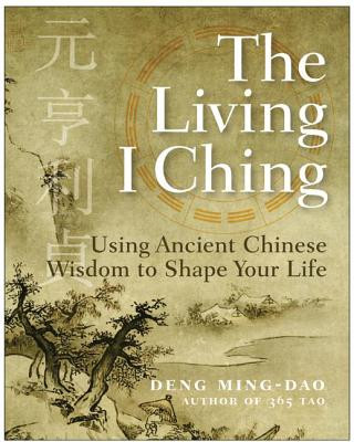Книга Living I Ching Deng Ming-Dao
