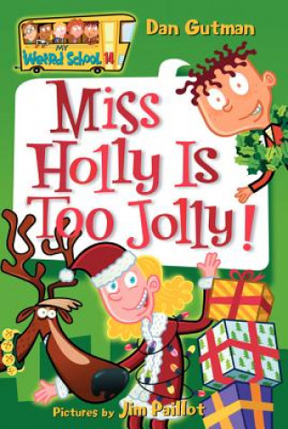 Carte Miss Holly is Too Jolly! Dan Gutman