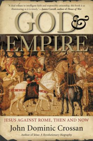 Kniha God And Empire John Dominic Crossan