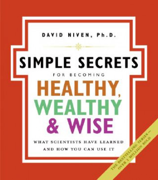Könyv Simple Secrets For Becoming Healthy, Wealthy And Wise David Niven