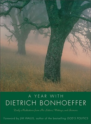 Kniha Year With Dietrich Bonhoeffer Dietrich Bonhoeffer