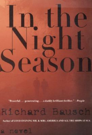 Könyv In the Night Season Richard Bausch