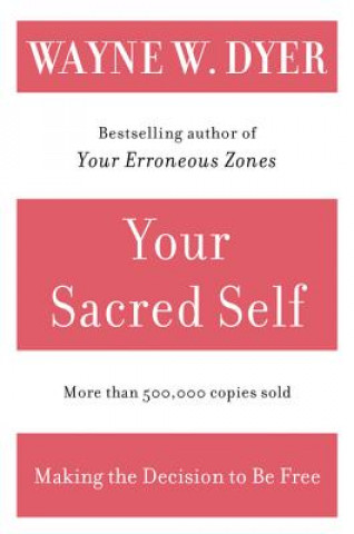 Book Your Sacred Self Wayne W. Dyer